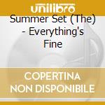 Summer Set (The) - Everything's Fine cd musicale di Summer Set (The)