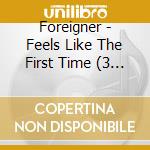 Foreigner - Feels Like The First Time (3 Cd) cd