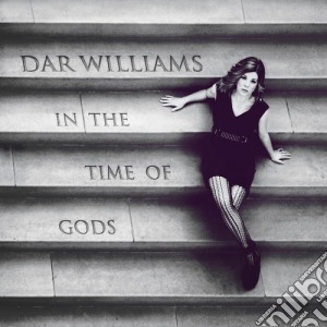 Dar Williams - In The Time Of The Gods cd musicale di Dar Williams