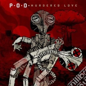 P.O.D. - Murdered Love cd musicale di P.o.d.