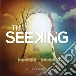 Seeking (The) - Yours Forever cd