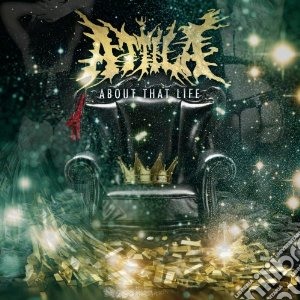 Attila - About That Life cd musicale di Attila