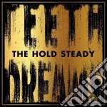 Hold Steady (The) - Teeth Dreams