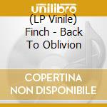 (LP Vinile) Finch - Back To Oblivion vinile