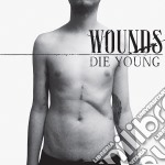 Wounds - Die Young