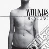 Wounds - Die Young cd