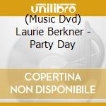 (Music Dvd) Laurie Berkner - Party Day cd