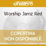 Worship Jamz Red cd