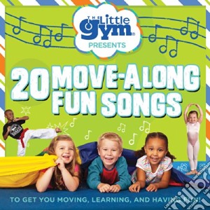 Little Gym - 20 Move-along Fun Songs cd musicale di Little Gym