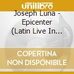 Joseph Luna - Epicenter (Latin Live In Studio) cd