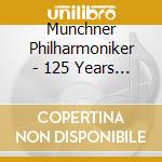 Munchner Philharmoniker - 125 Years (17 Cd) cd musicale di Munchner Philharmoniker