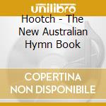 Hootch - The New Australian Hymn Book cd