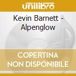 Kevin Barnett - Alpenglow cd