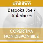 Bazooka Joe - Imbalance cd