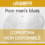 Poor man's blues - cd