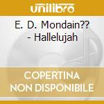 E. D. Mondain?? - Hallelujah cd