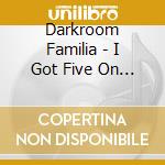 Darkroom Familia - I Got Five On It: The Album (2 Cd) cd
