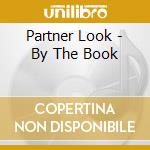 Partner Look - By The Book cd musicale