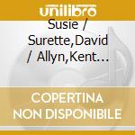 Susie / Surette,David / Allyn,Kent Burke - Wonderland cd