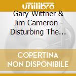 Gary Wittner & Jim Cameron - Disturbing The Air