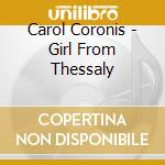 Carol Coronis - Girl From Thessaly cd