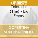 Coloradas (The) - Big Empty cd