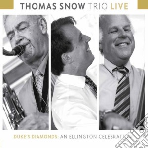Thomas Snow Trio - Duke'S Diamonds: An Ellington Celebration cd musicale di Thomas Snow Trio