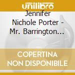 Jennifer Nichole Porter - Mr. Barrington (Original Motion Picture Soundtrack) cd