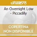 An Overnight Low - Piccadilly cd