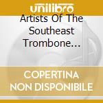 Artists Of The Southeast Trombone Symposium & Bradley Palmer - Legacy cd
