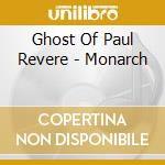 Ghost Of Paul Revere - Monarch cd