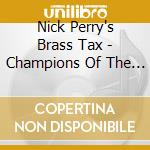 Nick Perry's Brass Tax - Champions Of The Mundane cd
