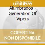 Alumbrados - Generation Of Vipers cd
