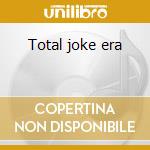 Total joke era cd