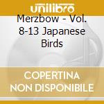 Merzbow - Vol. 8-13 Japanese Birds cd