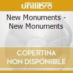 New Monuments - New Monuments cd