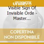 Visible Sign Of Invisible Orde - Master Musicians Of Bukkake cd
