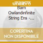 Barn Owlandinfinite String Ens - The Headlands cd