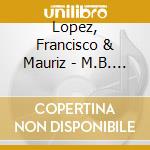 Lopez, Francisco & Mauriz - M.B. & Francisco Lopez
