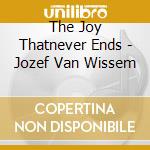 The Joy Thatnever Ends - Jozef Van Wissem cd