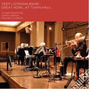 Great howl at town haul cd musicale di Deep listening band