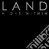 Land - Night Within cd