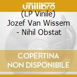 (LP Vinile) Jozef Van Wissem - Nihil Obstat vinile