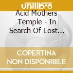Acid Mothers Temple - In Search Of Lost Divine Arc cd