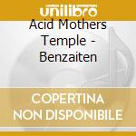 Acid Mothers Temple - Benzaiten cd musicale di Acid mothers temple