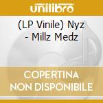 (LP Vinile) Nyz - Millz Medz vinile