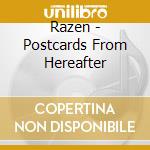 Razen - Postcards From Hereafter cd