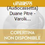 (Audiocassetta) Duane Pitre - Varolii Patterns cd musicale