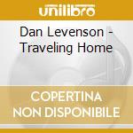 Dan Levenson - Traveling Home cd musicale di Dan Levenson