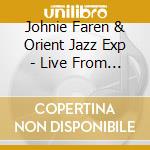 Johnie  Faren & Orient Jazz Exp - Live From Shanghai cd